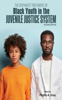 The Disparate Treatment of Black Youth in the Juvenile Justice System