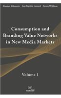 Consumption and Branding Value Networks in New Media Markets