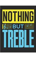 Nothing But Treble