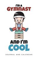 I'm a Gymnast and I'm Cool: Blank Lined Journal with Calendar for Gymnastic Experiences