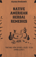 Native American Herbal Remedies