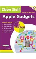 Clever Stuff You Can Do with Your Apple Gadgets in Easy Steps