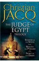 The Judge of Egypt Trilogy: Beneath the Pyramid, Secrets of the Desert, Shadow of the Sphinx