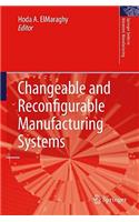 Changeable and Reconfigurable Manufacturing Systems