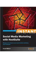 Instant Social Media Marketing with HootSuite