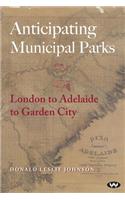 Anticipating Municipal Parks: London to Adelaide to garden city