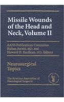 Missile Wounds of the Head and Neck, Volume II