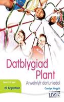 Datblygiad Plant - Arweinlyfr Darluniadol