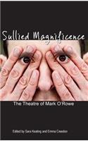 Sullied Magnificence: The Theatre of Mark O'Rowe