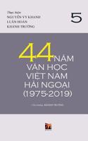 44 N&#259;m V&#259;n H&#7885;c Vi&#7879;t Nam H&#7843;i Ngo&#7841;i (1975-2019) - T&#7853;p 5