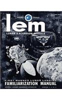 LEM Lunar Excursion Module Familiarization Manual