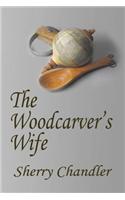 The Woodcarver's Wife