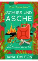 Schuss und Asche