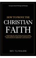 How to Prove the Chrisitan Faith