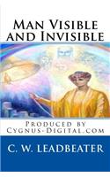 Man Visible and Invisible