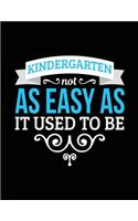 Kindergaten Not As Easy As It Used To Be