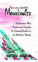 Fear and Loathing in Mouschwitz