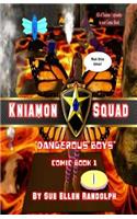 Kniamon Squad Comic Book 1: Dangerous Boys: Dangerous Boys