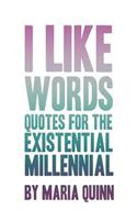 I like words