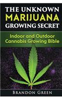 The Unknown Marijuana Growing Secret