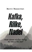 Kafka, Rilke, Nadel