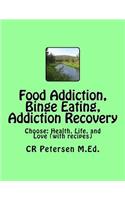 Food Addiction, Binge Eating, Addiction Recovery