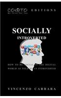 Socially Introverted