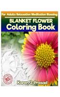 BLANKET FLOWER Coloring book for Adults Relaxation Meditation Blessing: Sketches Coloring Book Grayscale pictures