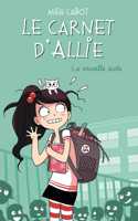 Le carnet d'Allie 2 La nouvelle ecole