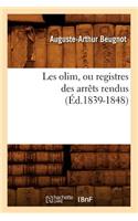 Les Olim, Ou Registres Des Arrêts Rendus (Éd.1839-1848)