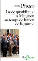 Vie Quot a Matignon Au