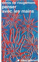 Penser Avec Les Mains: (A35266 Idees)