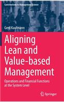 Aligning Lean and Value-Based Management