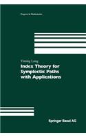 Index Theory for Symplectic Paths with Applications