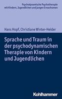 Sprache Und Traum in Der Psychodynamischen Therapie Von Kindern Und Jugendlichen