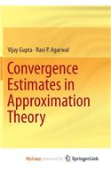 Convergence Estimates in Approximation Theory