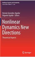 Nonlinear Dynamics New Directions