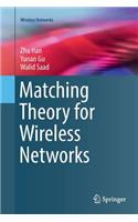 Matching Theory for Wireless Networks