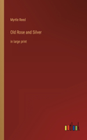 Old Rose and Silver