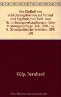 Der Einfluss Von Schlichtungsformen Auf Verlauf Und Ergebnis Von Tarif- Und Schlichtungsverhandlungen