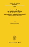 Strukturwandlungen Und Entwicklungsperspektiven Im Musikinstrumentenbau, in Der Spielwaren- Und Sportgerateherstellung Und in Der Schmuckindustrie