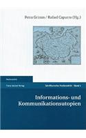 Informations- Und Kommunikationsutopien