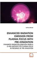 Enhanced Radiation Emission from Plasma Focus with Pre-Ionization