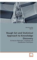 Rough Set and Statistical Approach to Knowledge Discovery