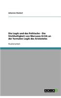 Die Logik und das Politische - Die Stichhaltigkeit von Marcuses Kritik an der formalen Logik des Aristoteles