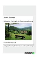 Autogenes Training in der Raucherentwöhnung - Kursleitermanual