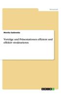 Vorträge und Präsentationen effizient und effektiv strukturieren