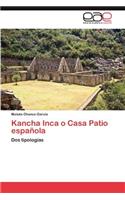 Kancha Inca O Casa Patio Espanola