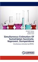 Simultaneous Estimation of Sumatriptan Succinate, Naproxen, Domperidone