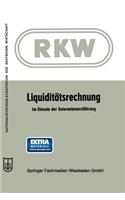 Liquiditätsrechnung im Dienste der Unternehmensführung